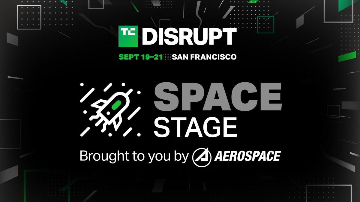 Discover space technology, trends, policies and possibilities at TechCrunch Disrupt 2023 |  TechCrunch